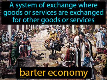 barter economy Simple Definition