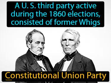 Constitutional Union Party Simple Definition