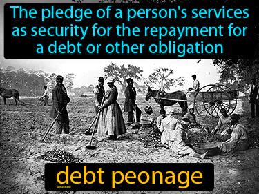 debt peonage Simple Definition