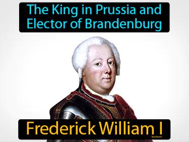 Frederick William I Simple Definition