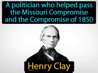 Henry Clay Simple Definition