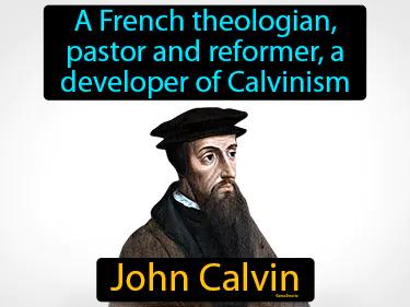 John Calvin Simple Definition