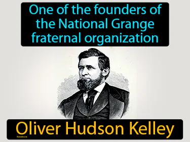Oliver Hudson Kelley Simple Definition