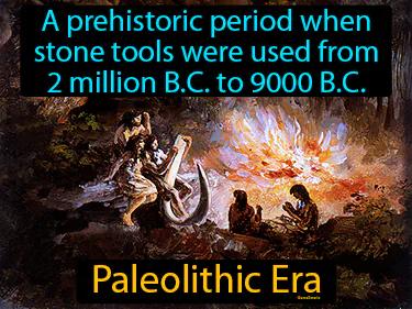 Paleolithic Era Simple Definition