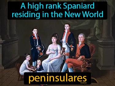 peninsulares Simple Definition