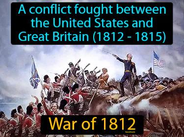 War of 1812 Simple Definition
