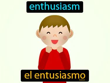 el entusiasmo Simple Definition