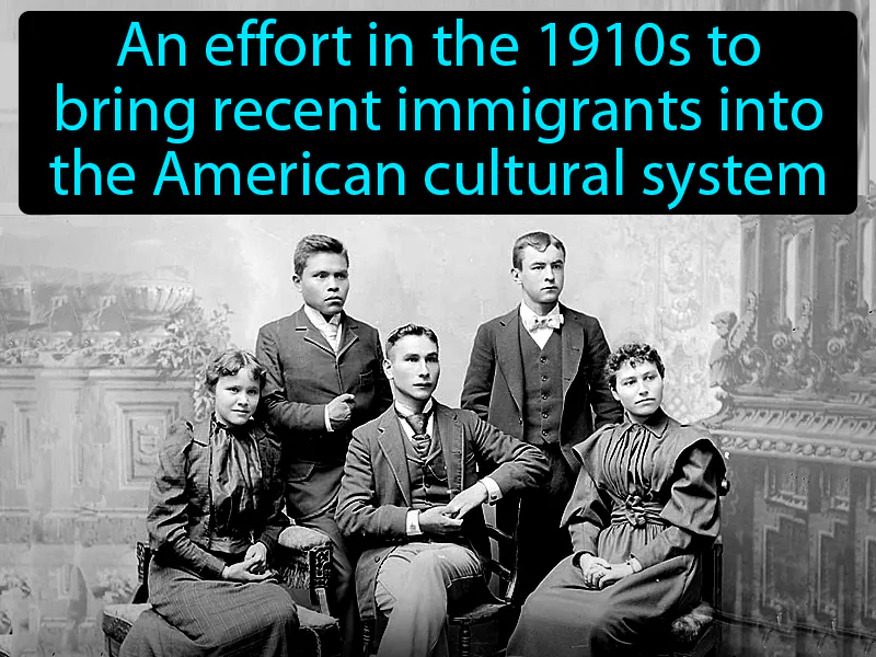 Americanization Movement Definition