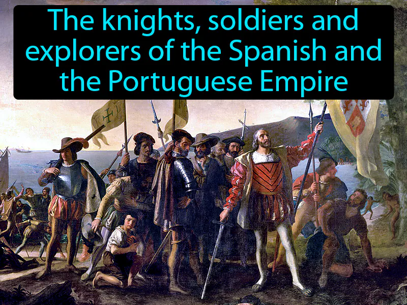 Conquistador Definition Conquistador Definition