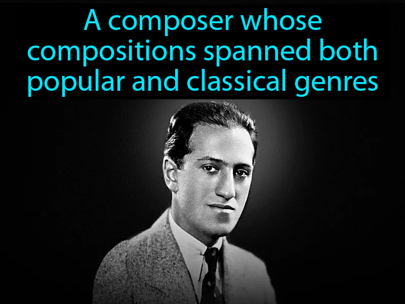 George Gershwin Definition George Gershwin Definition