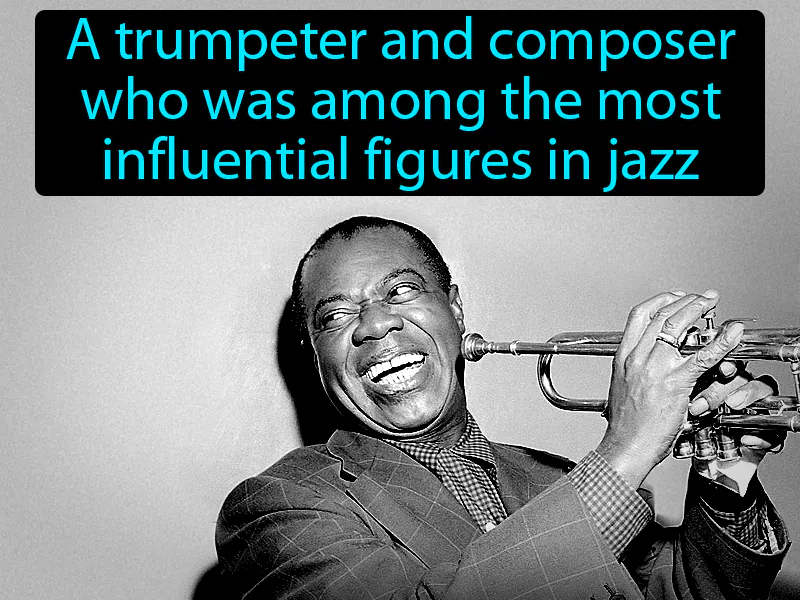 Louis Armstrong Definition Louis Armstrong Definition
