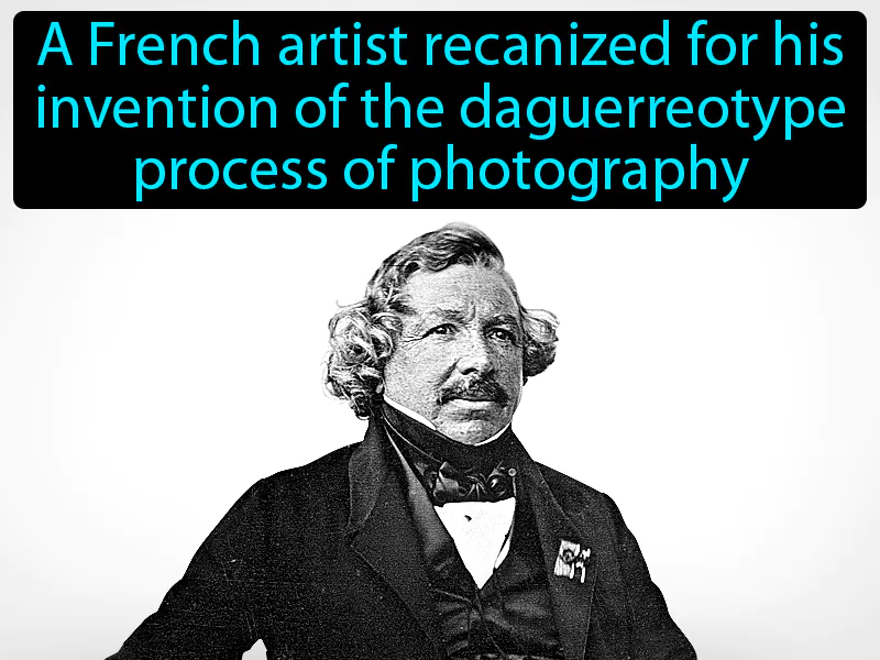 Louis Daguerre Definition Louis Daguerre Definition