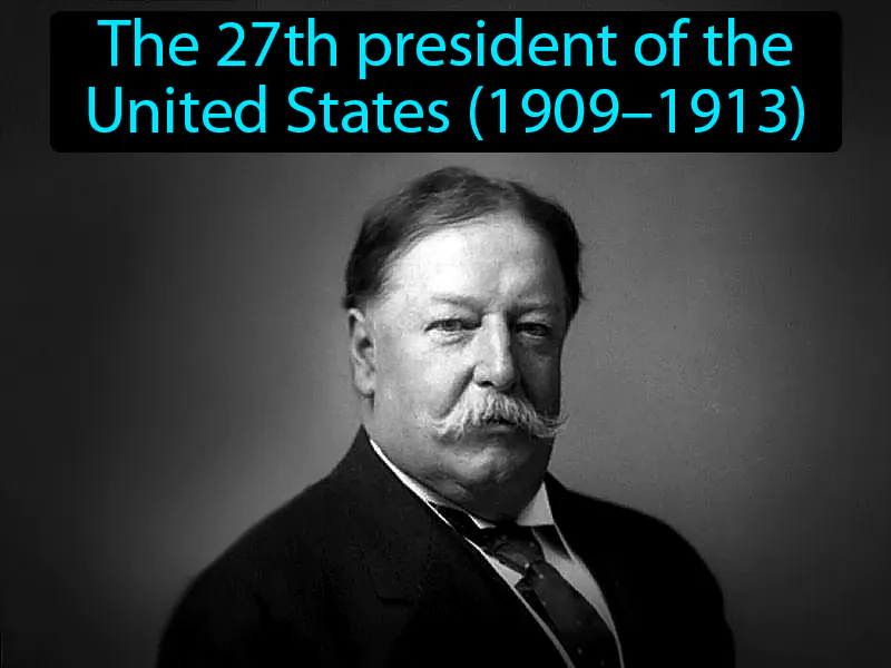 William Howard Taft Definition William Howard Taft Definition