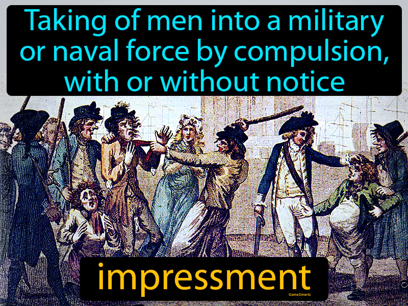 Impressment Definition Impressment Definition