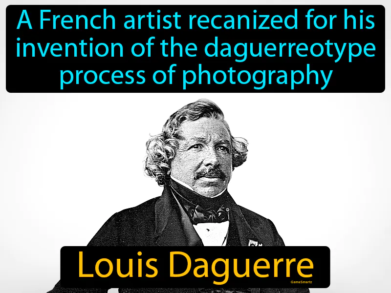Louis Daguerre Definition Louis Daguerre Definition