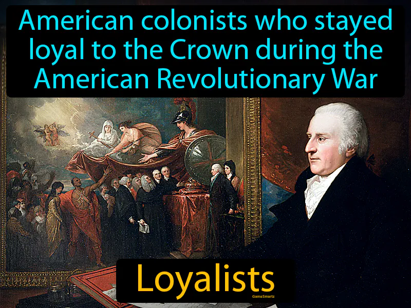 Loyalists Definition Loyalists Definition