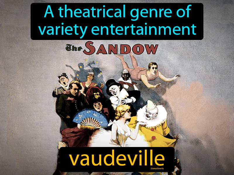 Vaudeville Definition Vaudeville Definition
