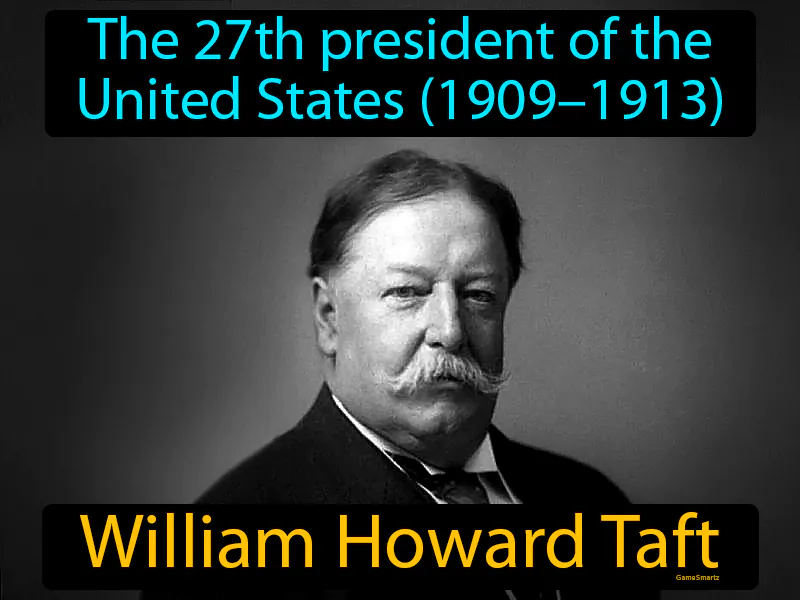 William Howard Taft Definition William Howard Taft Definition