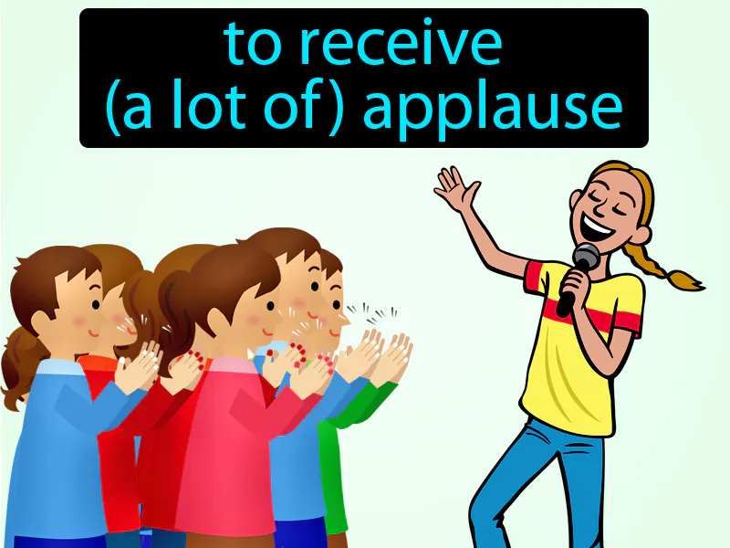 Recibir Muchos Aplausos Definition